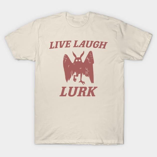 Live Laugh Lurk Shirt | Mothman T-Shirt by Y2KSZN